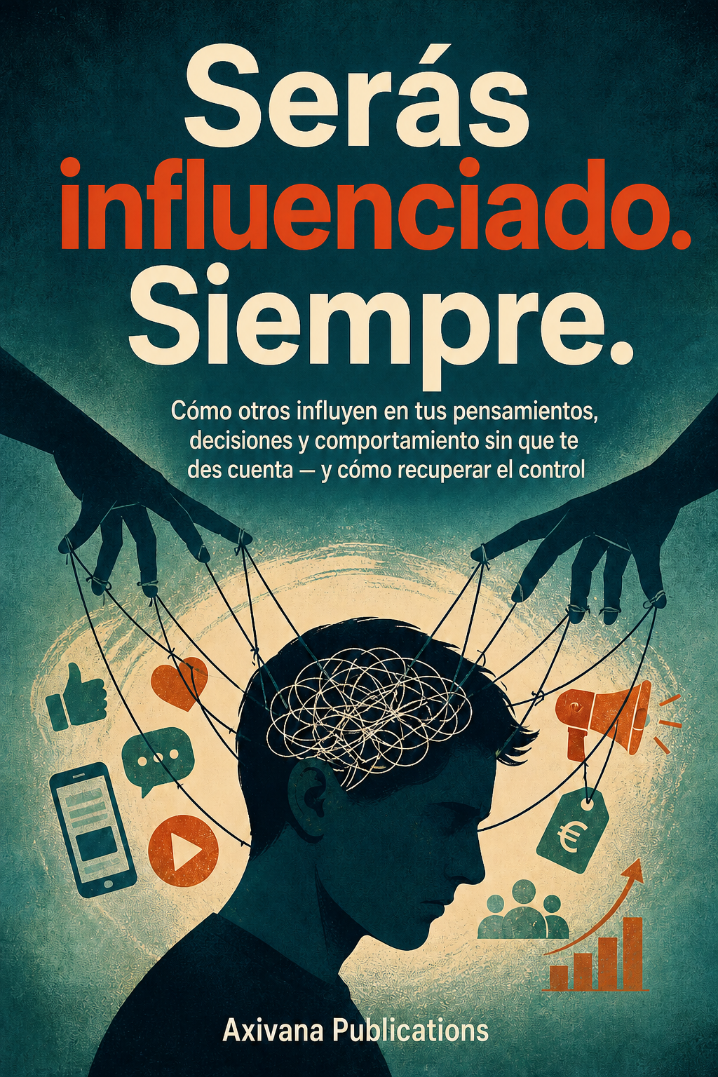 Portada de Serás influenciado. Siempre.