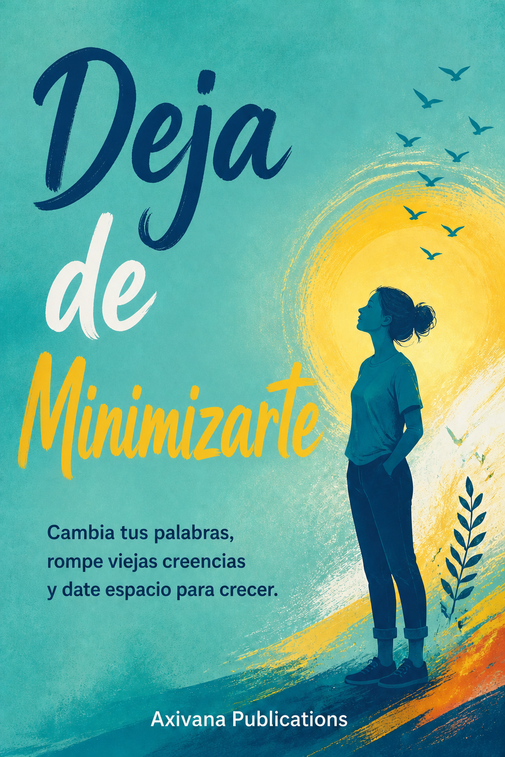 Portada de Deja de Minimizarte